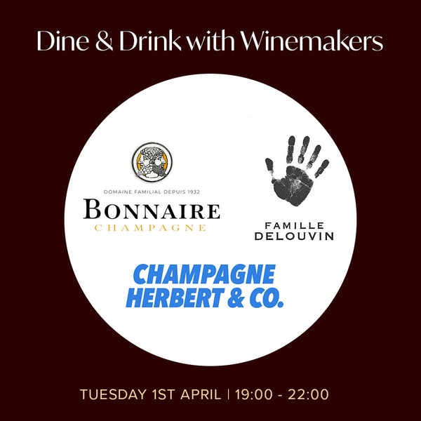 Dine & Drink with Winemakers – Bonnaire, Famille Delouvin, Herbert & Co.